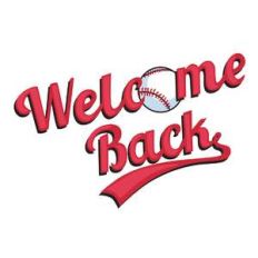welcome back baseball phrase