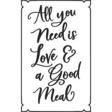 all i need is love and a good meal
