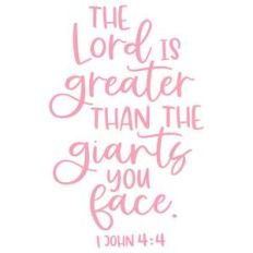 the lord is greater than the giants you face
