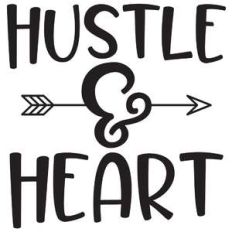hustle and heart arrow quote