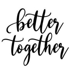 better together