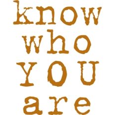 know who you are