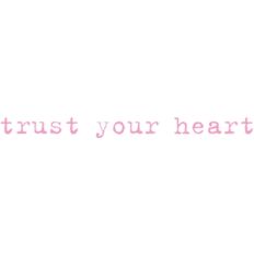 trust your heart