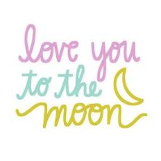 love you to the moon