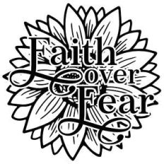 faith over fear sunflower