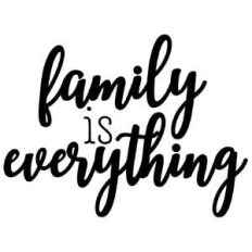 family is everything
