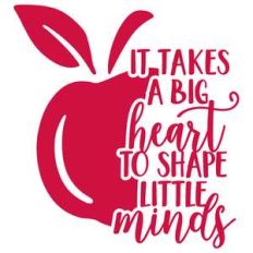 it takes a big heart to shape little minds