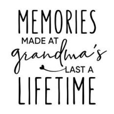 memories made at grandma's phrase