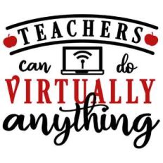 teachers do virtually anything