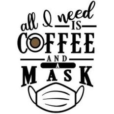 all i need coffee and mask