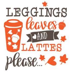 leggings leaves and lattes please