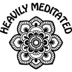 heavily meditated