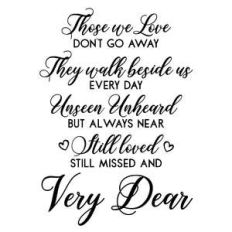 those we love don’t go away