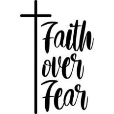 faith over fear cross