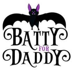 batty for daddy