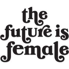the future is female