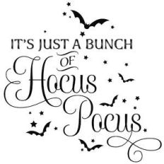it's just a bunch of hocus pocus
