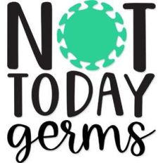 not today germs