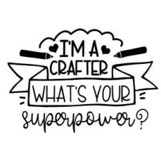 i’m a crafter, what’s your superpower?