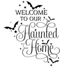 welcome to our haunted home