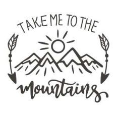 take me to the mountains