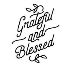 grateful and blessed