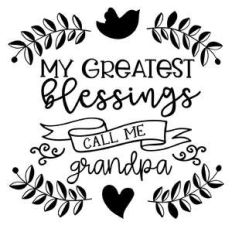 my greatest blessings call me grandpa