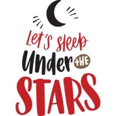 let's sleep under the stars