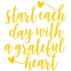 start each day with a grateful heart
