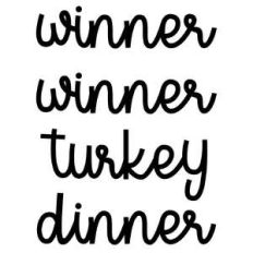 winner winner turkey dinner