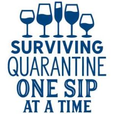 surviving quarantine one sip at a time