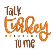 talk turkey to me