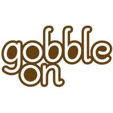 gobble on