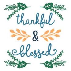 thankful and blessed