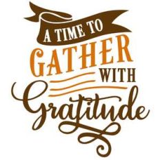 time to gather with gratitude
