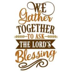 gather together ask lord's blessings