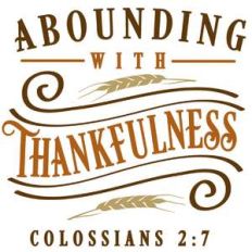 abounding with thankfulness