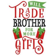 trade brother for more gifts