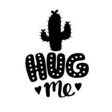 hug me cactus quote