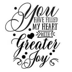 you have filled my heart with greater joy