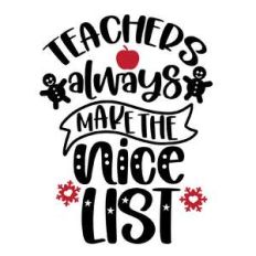 teachers always make the nice list