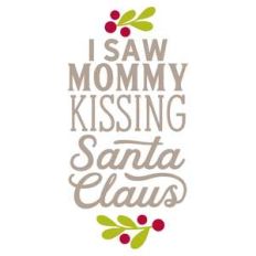 i saw mommy kissing santa claus