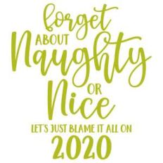 forget about naughty or nice