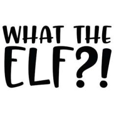 what the elf?!