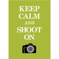 keep calm shoot on phrase