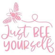 just bee yourself