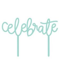 celebrate cake topper