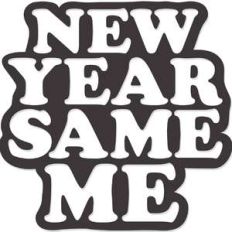 new year same me