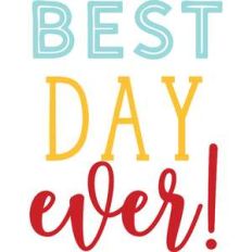 best day ever