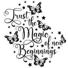 trust the magic of new beginnings butterfly quote